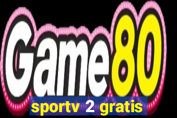 sportv 2 gratis